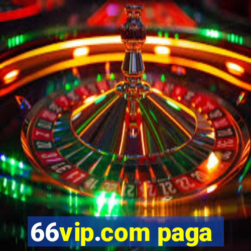 66vip.com paga